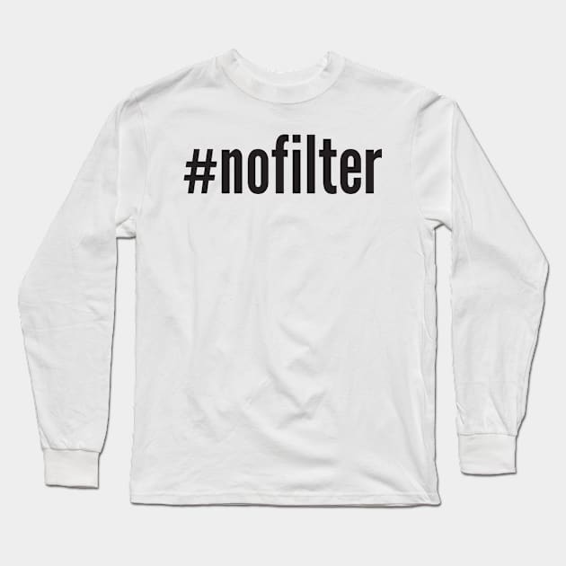 #nofilter Long Sleeve T-Shirt by AustralianMate